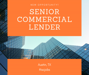 Senior Commercial Lender - Austin, TX